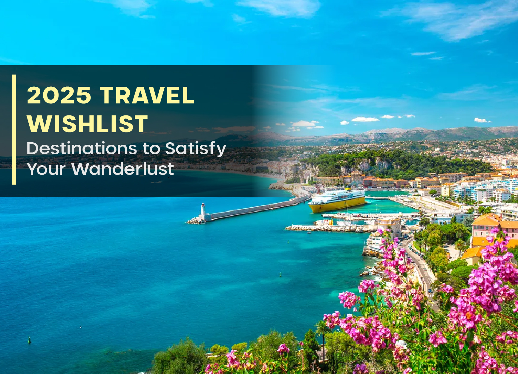 2025 Travel Bucket List: Must-Visit Spots for Your Next Adventure