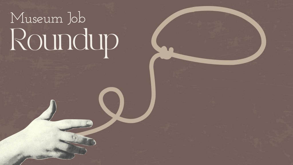 Current Trends in Museum Job Opportunities