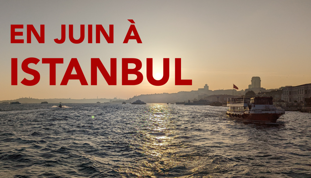 Exploring the Best of Istanbul in June: Top Activities and Cultural Insights