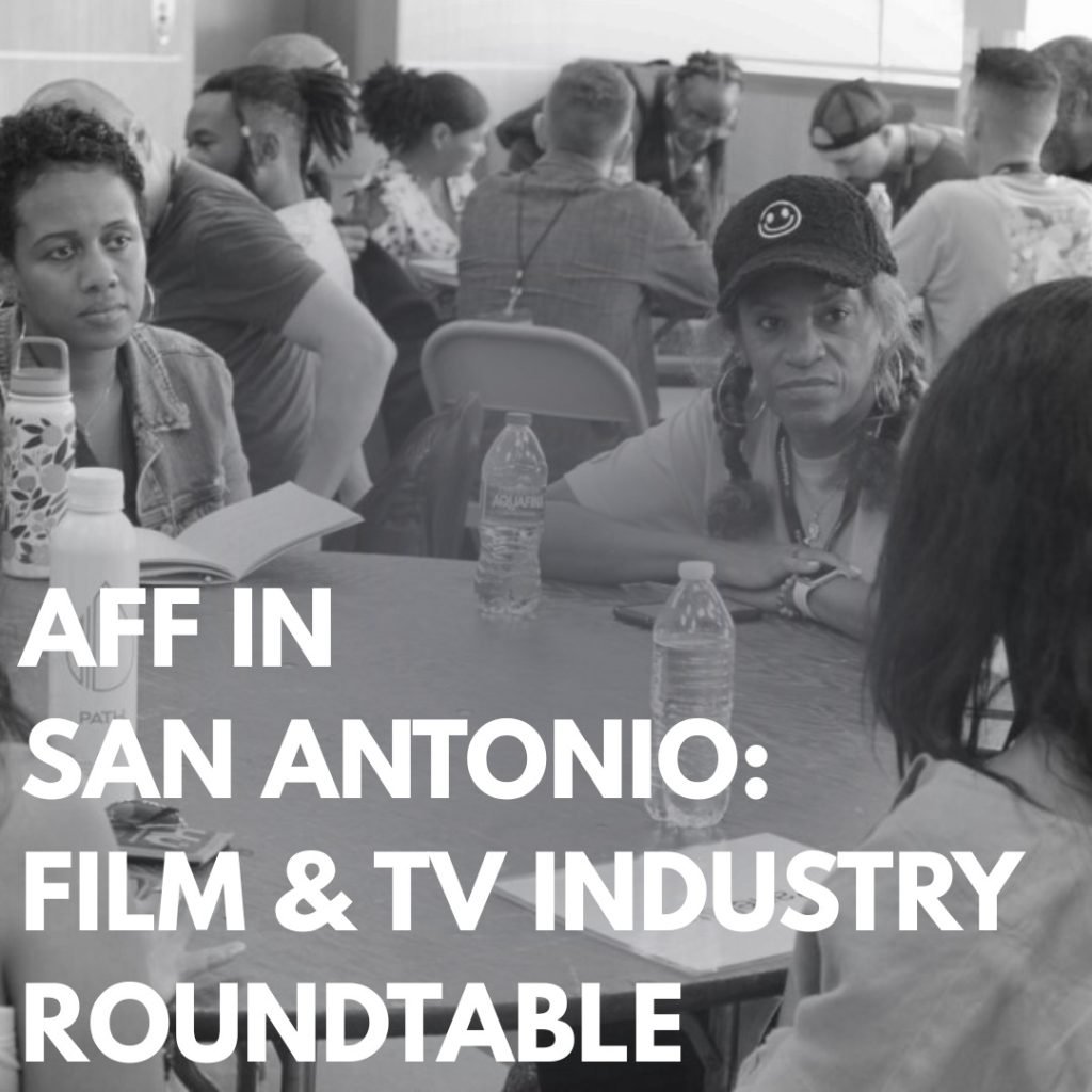 Discover the World of Film & Television at the AFF Roundtable in San Antonio