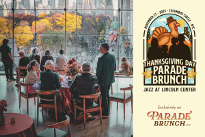 Thanksgiving Day Parade Brunch at Jazz at Lincoln Center