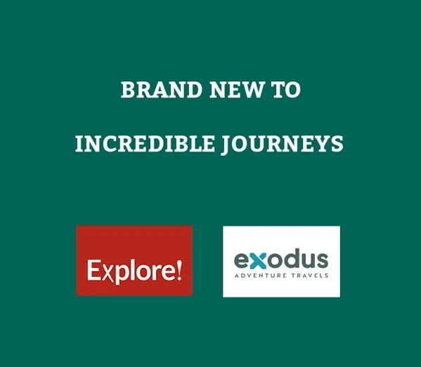 Incredible Journeys Enhances Its Adventure Portfolio by Partnering with Explore! and Exodus Incredible Journeys Enhances Its Adventure Portfolio by Partnering with Explore! and Exodus