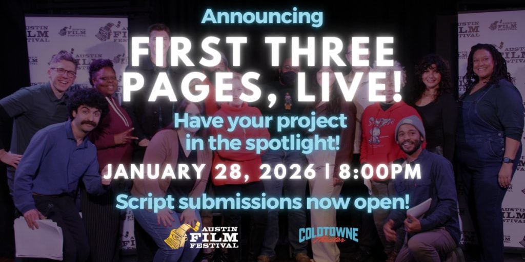 Enjoy Austin Film Festival’s First Three Pages Live: A Night of Local Script Performances and Community Creativity