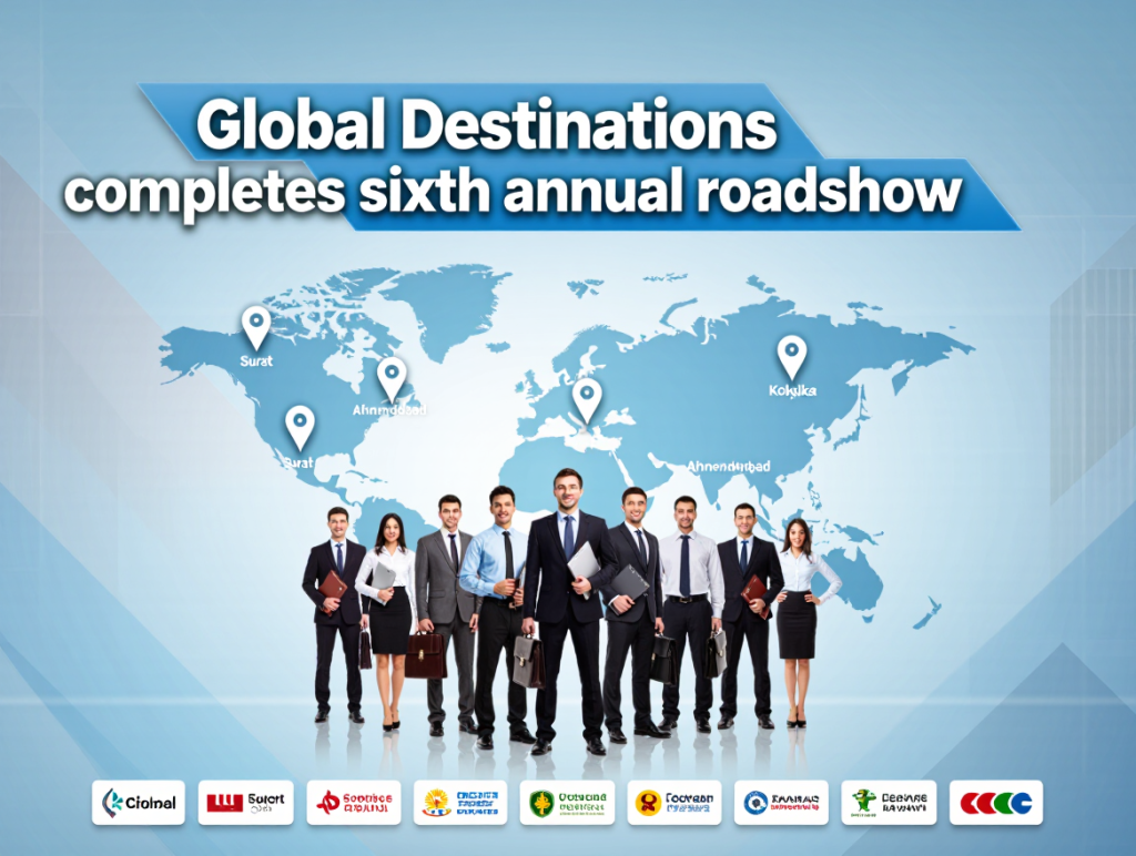 Global Destinations 제6회 연례 로드쇼: 콜카타, 수라트, 아메다바드 무역 브리핑