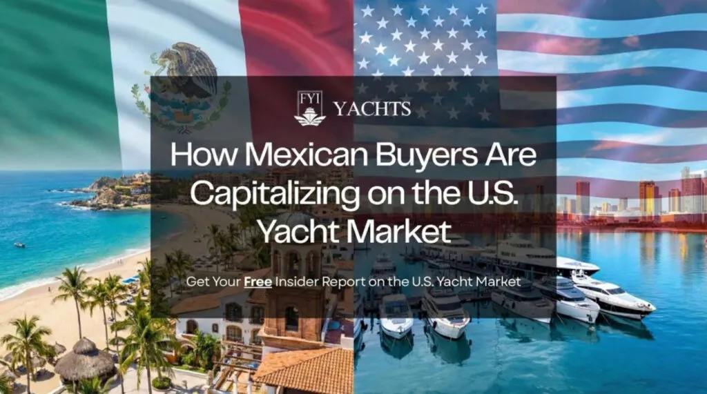 Como é que os Compradores Mexicanos Obtêm Valor e Eficiência ao Comprar Iates nos Estados Unidos